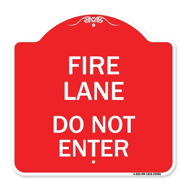 Designer Series Sign-Fire Lane Do Not Enter, Red & White Aluminum Sign, 18" x 18", RW-1818-23986